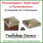 Preview: Pfostenkappe "Antik Optik" Pyramide für Pfosten 7x7 cm